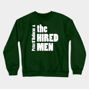 The Hired Men band logo Crewneck Sweatshirt